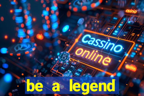 be a legend football unlimited money